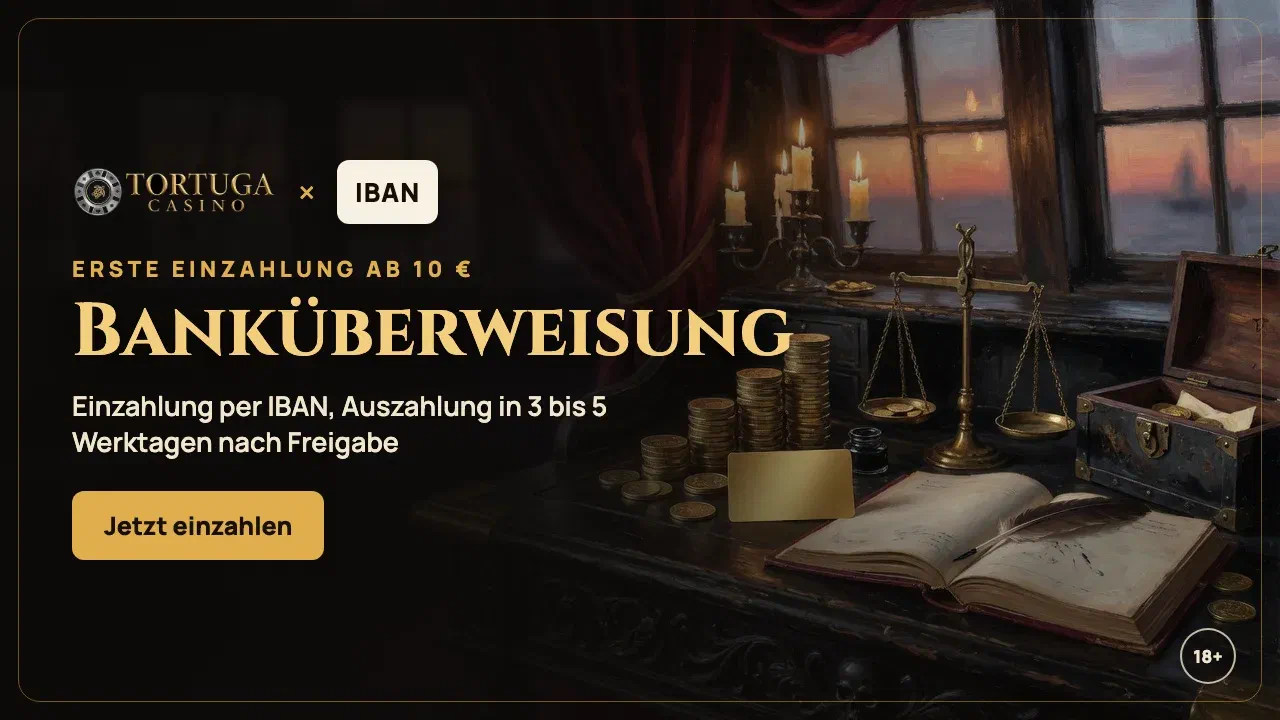 Banküberweisung im Tortuga Casino: Einzahlung per IBAN, die erste schon ab 10 €